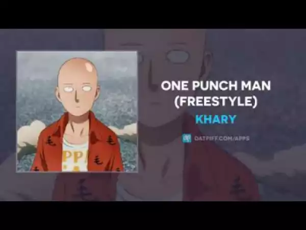 Khary - One Punch Man (Freestyle)
